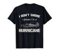 I don't snore I dream I'm a Hurricane T-Shirt