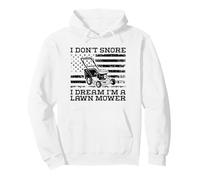 I Don't Snore I Dream I'm A Lawn Mower - Funny Gardening Pullover Hoodie