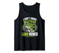I Dont Snore I Dream Im A Lawn Mower Funny Tank Top