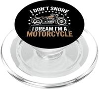I Dont Snore I Dream Im A Motorcycle For Biker Men Women PopSockets PopGrip for MagSafe