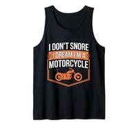 I Don't Snore I Dream I'm A Motorcycle Saying Tank Top