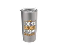 I Don't Snore I Dream I'm A Motorcycle Stainless Steel Insulated Tumbler