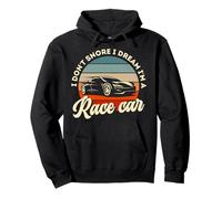 I Don't Snore I Dream I'm a Race Car Vintage Race Car Pullover Hoodie
