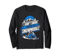 I Dont Snore I Dream Im A Snowmobile Funny Long Sleeve T-Shirt