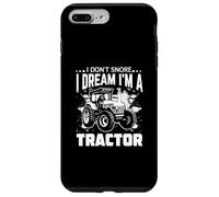 I Don't Snore I Dream I'm a Tractor Case for iPhone 7 Plus/8 Plus
