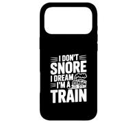 I Don't Snore I Dream I'm A Train Case for iPhone 17 Pro Max