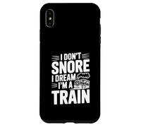 I Don't Snore I Dream I'm A Train Case for iPhone XS Max