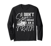 I Don't Snore I Dream I'm A Train Funny Train Lover Operator Long Sleeve T-Shirt