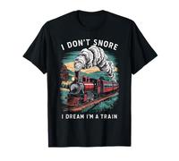 I Don't Snore I Dream I'm A Train Husband Fathers Dad Funny T-Shirt