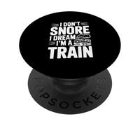 I Don't Snore I Dream I'm A Train PopSockets Adhesive PopGrip