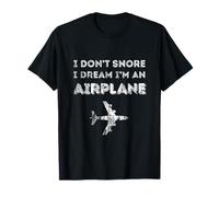 I Don't Snore I Dream I'm An Airplane Funny Snoring T-Shirt