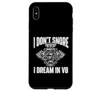 I Don't Snore I Dream In V8 - Muscle Car Guy Racing Car Case for iPhone XS Max