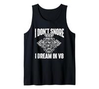 I Don't Snore I Dream in V8 - Muscle Car Guy Racing Car Tank Top