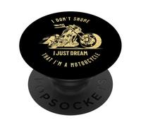 I don't snore. I just dream that I'm a motorcycle PopSockets Adhesive PopGrip