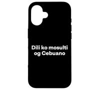 "I Don't Speak Cebuano." Funny Cebuano Word Case for iPhone 16