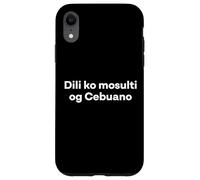 "I Don't Speak Cebuano." Funny Cebuano Word Case for iPhone XR