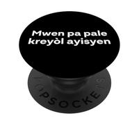 "I Don't Speak Haitian Creole." Funny Haitian Creole PopSockets Adhesive PopGrip