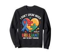 I Don't Speak Much Brilliant Autism for all Autism awareness Sweatshirt