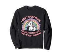 I Dont Speak Much Brilliant Busy Thinking Quote Sweatshirt