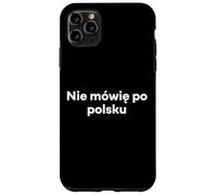 "I Don't Speak Polish." Funny Polish Word Case for iPhone 11 Pro Max