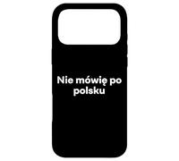"I Don't Speak Polish." Funny Polish Word Case for iPhone 17 Pro Max