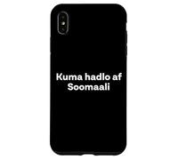 "I Don't Speak Somali." Funny Somali Word Case for iPhone XS Max