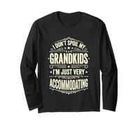 I Don't Spoil My Grandkids I'm Just Very Accommodating Long Sleeve T-Shirt