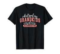 I Don't Spoil My Grandkids - I'm Just Very Accommodating T-Shirt