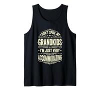 I Don't Spoil My Grandkids I'm Just Very Accommodating Tank Top