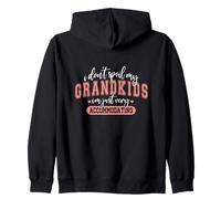 I Don't Spoil My Grandkids - I'm Just Very Accommodating Zip Hoodie