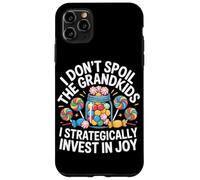 I DON'T SPOIL THE GRANDKIDS I STRATEGICALLY INVEST IN JOY Case for iPhone 11 Pro Max