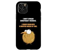 I Don't Spread Conspiracy Theories - Funny Sarcastic Joke Case for iPhone 11 Pro