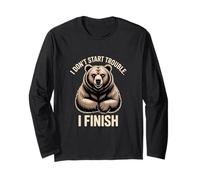 I Don't Start Trouble I Finish Grizzly Bear Long Sleeve T-Shirt