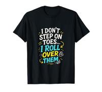 I Don't Step ON Toes - Funny Wheelchair User Advocate T-Shirt