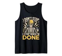 I Don't Stop When I'm Tired I Stop When Im Done Electrician Tank Top