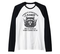 I Don't Struggle with ADHD I'm Actually Very Good at It Raglan Baseball Tee