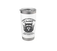 I Don't Struggle with AuDHD I'm Actually Very Good At It Stainless Steel Insulated Tumbler