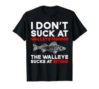I Don't Suck At Walleye Fishing The Walleye Sucks T-Shirt