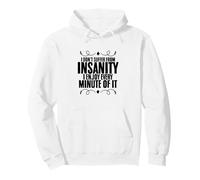 I Don't Suffer from Insanity Sarcasm Sarcastic Persons Pullover Hoodie