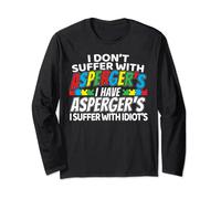 I Don't Suffer With Asperger's Long Sleeve T-Shirt