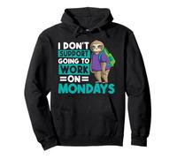 I Don't Support Going To Work On Mondays Employee Lazy Sloth Pullover Hoodie