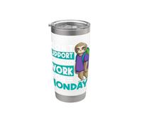 I Don't Support Going to Work On Mondays Employee Lazy Sloth Stainless Steel Insulated Tumbler