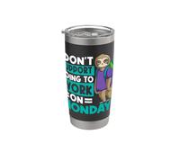 I Don't Support Going to Work On Mondays Employee Lazy Sloth Stainless Steel Insulated Tumbler