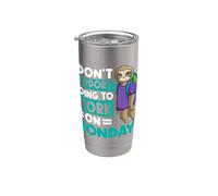 I Don't Support Going to Work On Mondays Employee Lazy Sloth Stainless Steel Insulated Tumbler