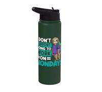 I Don't Support Going to Work On Mondays Employee Lazy Sloth Stainless Steel Insulated Water Bottle