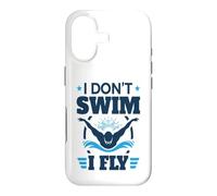 I Don't Swim I Fly Swimming Athlete Funny Case for iPhone 17