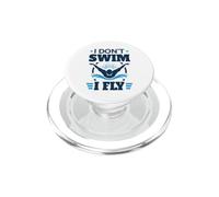 I Don't Swim I Fly Swimming Athlete Funny PopSockets PopGrip for MagSafe