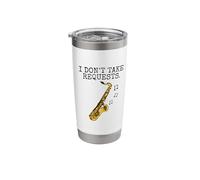 I Don't Take Requests, Saxophone Sax Player Sarcasm Funny Stainless Steel Insulated Tumbler