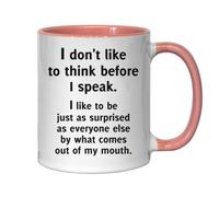 I Don't Think Before I Speak Ceramic Tea Coffee Mug Pink
