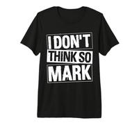 I Don't Think SO Mark Funny Quote Premium T-Shirt